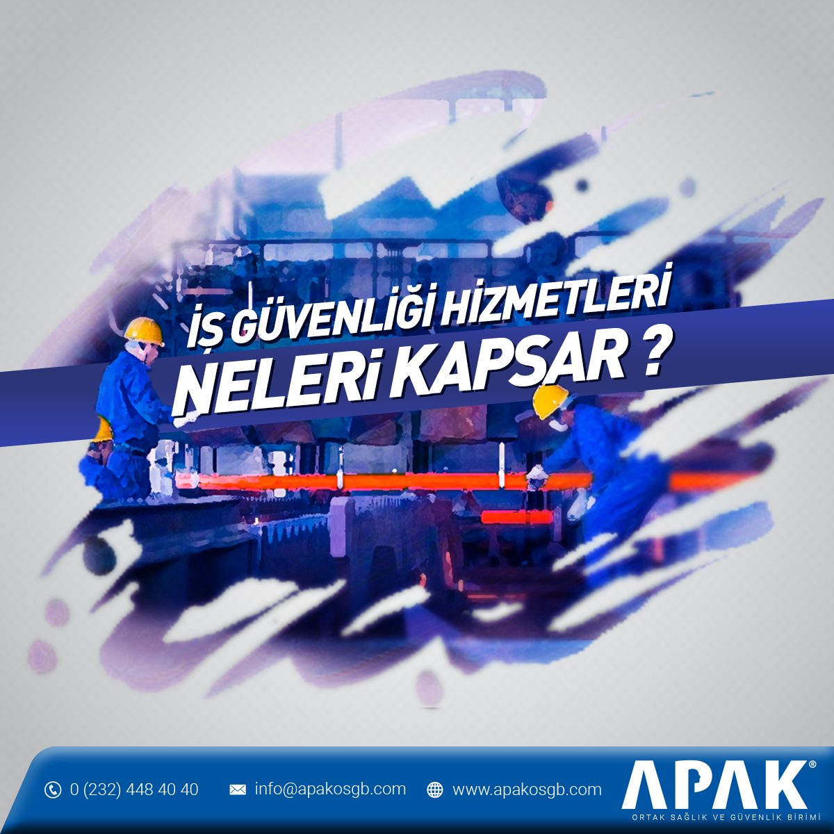 İş Güvenliği Hizmetleri Neleri Kapsar?
