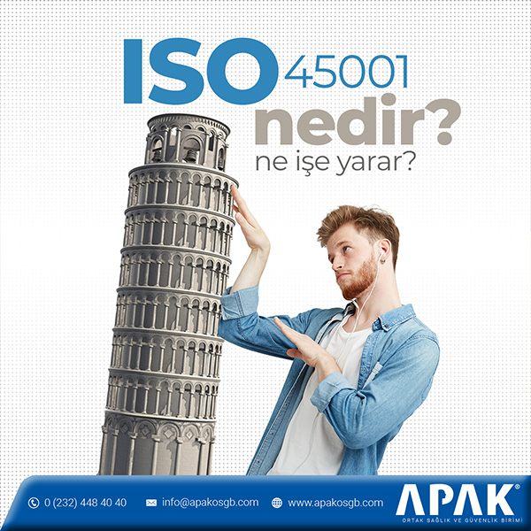 ISO 45001 Nedir, Ne İşe Yarar?