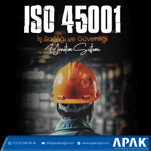 İzmir ISO 45001 İş Sağlığı ve Güvenliği Yönetim Sistemi