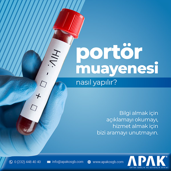 İzmir Portör Muayenesi Nasıl Yapılır?