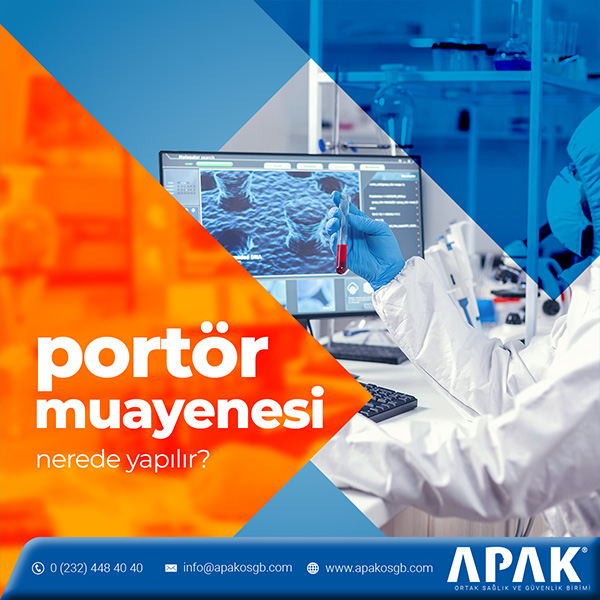 Portör Muayenesi Nerede Yapılır?